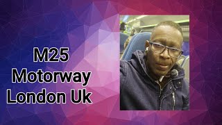 M25  Motor Way  London  uk