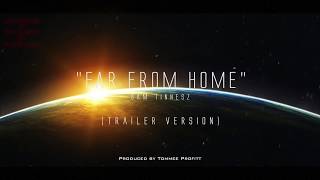 Far From Home [Trailer Version] feat. Sam Tinnesz - Tommee Profitt