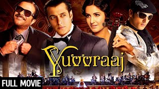 सलमान और कैटरीना की सुपरहिट फिल्म 4K - Yuvvraaj Full Movie | Salman Khan, Anil Kapoor, Katrina Kaif