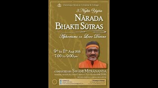 Night 1- CMTT - Narada Bhakta Sutra | Swami Mitrananda | 09.08.18