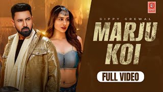 MARJU KOI (VIDEO) - Gippy Grewal I Mahira Sharma l Mandeep Maavi | Black Virus | Punjabi Songs 2025
