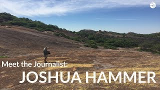 Meet the Journalist: Joshua Hammer