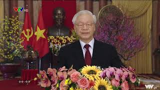 Lời chúc Tết của Tổng Bí Thư, Chủ tịch nước Nguyễn Phú Trọng | VTV24