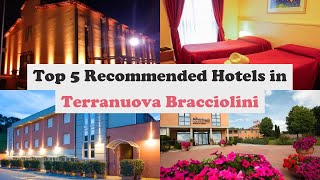 Top 5 Recommended Hotels In Terranuova Bracciolini | Best Hotels In Terranuova Bracciolini