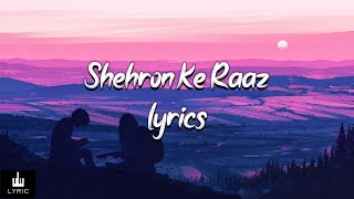 Shehron Ke Raaz - Prateek Kuhad | Lyric Video