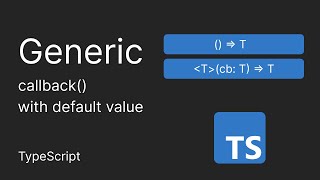 Generic CallBack with Default Value | TypeScript