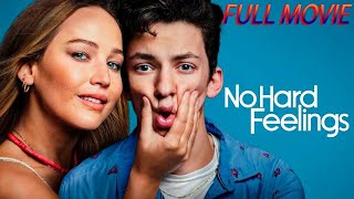 No Hard Feelings 2023 Full Movie | No Hard Feelings Full Movie Explained, Jennifer Lawrence, Reviews