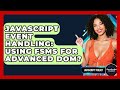 JavaScript Event Handling: Using FSMs For Advanced DOM? - JavaScript Toolkit