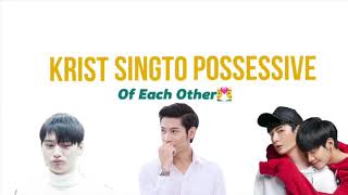 KristSingto Being possessive of each other