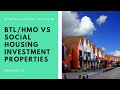 BTL/HMO vs social housing investment properties