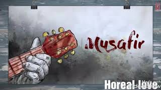 Musafir song with lyrics|By Atif Aslam