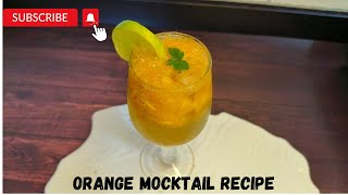 ઉનાળામાં બનાવો એકદમ સરળ રીતે ઓરેંજ મોજિતો|Orange Mojito|Orange mocktail recipe|Summer special recipe