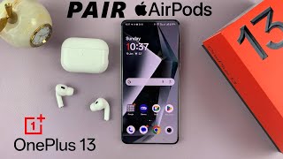 How To Connect AirPods To OnePlus 13