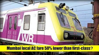 Mumbai local AC fare 50% lower than first class one minute story 24 11 2017