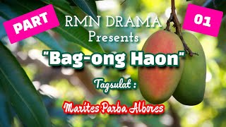 Bag-ong Haon | RMN Drama Part 01