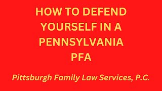 How to defend yourself in a Pennsylvania PFA:  it starts with reading the order carefully