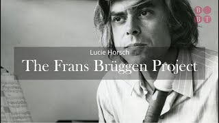 Lucie Horsch Introduces The Frans Brüggen Project