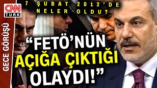 Hakan Fidan 7 Şubat MİT Kumpasını İlk Kez Anlattı! Çarpıcı "FETÖ" Açıklaması...