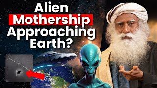 ALERT!! Aliens Approaching Earth #sadhguru