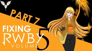 Fixing RWBY | Volume 5