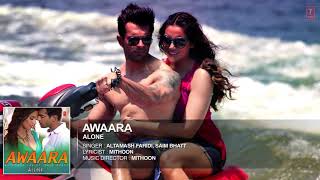 'Awaara' FULL AUDIO Song | Alone | Bipasha Basu | Karan Singh Grover1080p