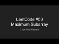 LeetCode #53 Maximum Subarray