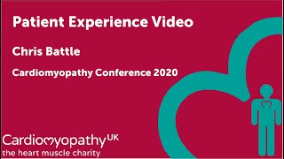 Cardiomyopathy Conference 2020 - Patient Experiences - Chris Battle