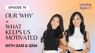 79. Our 'WHY' + What Keeps Us Motivated