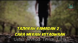 Tazkirah Ramadan 5 minit (2)- CARA MERAIH KETAQWAAN