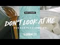 What's Inside? フレッシュフェイスマスク『ドント ルック アット ミー』｜LUSH ラッシュ