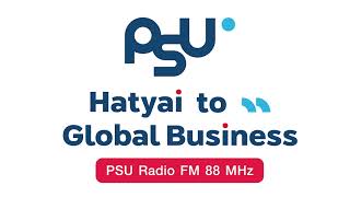 PSU Hat Yai to Global Business | EP11