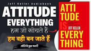 Attitude is Everything by Jeff Keller | ATTITUDE IS EVERYTHING | Gee Book Hindi Summary
