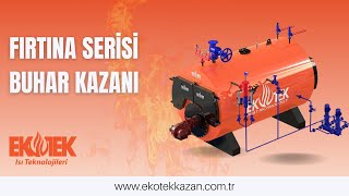 Fırtına Serisi - Sıvı Gaz Yakıtlı Buhar Kazanı | Ekotek Isı Teknolojileri