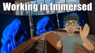 Working in VR with Immersed