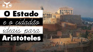 Qual a VISÃO de ARISTÓTELES sobre a POLÍTICA? | História da Filosofia