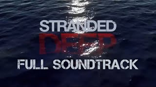 Stranded Deep | Full Soundtrack UPDATED