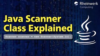 What Is the Scanner Class in Java?
