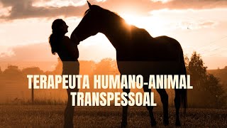 Terapeuta Humano-Animal Transpessoal