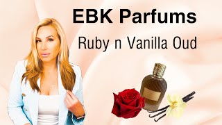 EBK Ruby n Vanilla Oud with comparisons