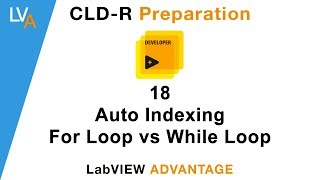 LabVIEW CLD R 18 Auto Indexing For Loop vs While Loop