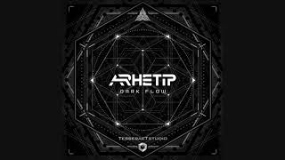 Arhetip - Dark Flow ᴴᴰ