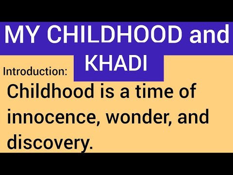 My Childhood And Khadi Essay In English - YouTube