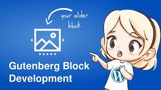 Develop Your Own Slider Bock | WordPress Block Development Tutorial