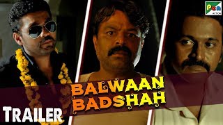 Balwaan Badshah | Hindi Dubbed Movie Official Trailer | Rakshit Shetty, Yagna Shetty