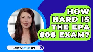 How Hard Is The EPA 608 Exam? - CountyOffice.org