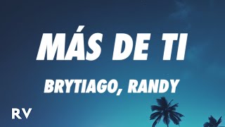 Brytiago x Randy - Más De Ti (Letra/Lyrics)