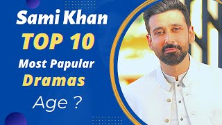 Top 10 Dramas of Sami Khan | Sami Khan Dramas | Pakistani Actor | Best Pakistani Dramas