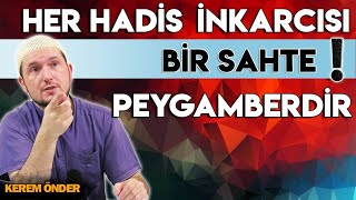 Her hadis inkarcısı, yeni bir sahte peygamberdir! / 20.01.2015 / Kerem Önder