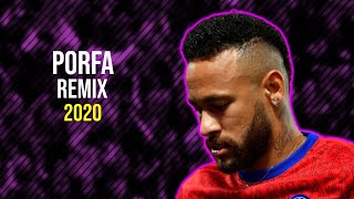 Neymar jr ● PORFA Remix | Feid,Justin Quiles,J.Balvin,Nicky Jam,Maluma,Sech | HD