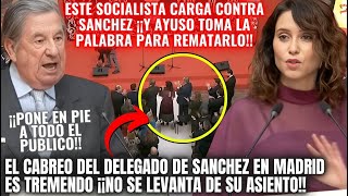 ¡¡HISTÓRICO!! Este SOCIALISTA DEFIENDE a AYUSO y DESTRUYE a SÁNCHEZ🔥EN TODA LA CARA DE SU DELEGADO🔥